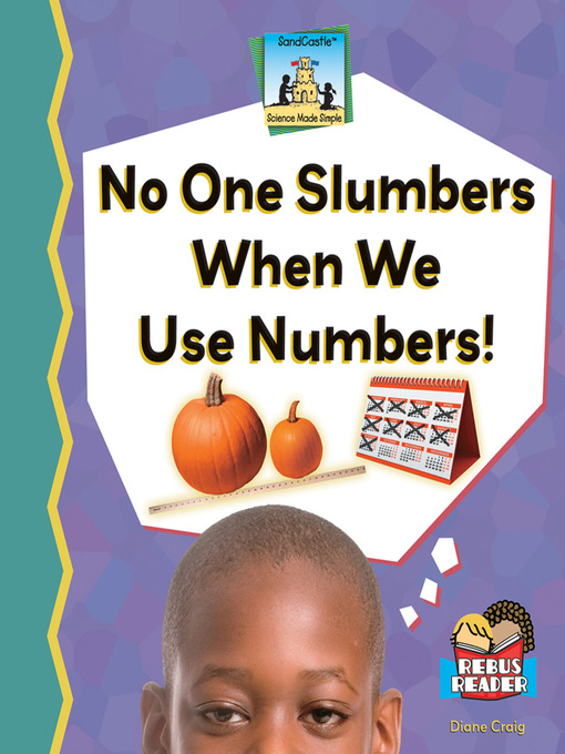 Title details for No One Slumbers When We Use Numbers! by Kelly Doudna - Available